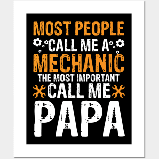 Most people call me a mechanic the most important call me papa Posters and Art